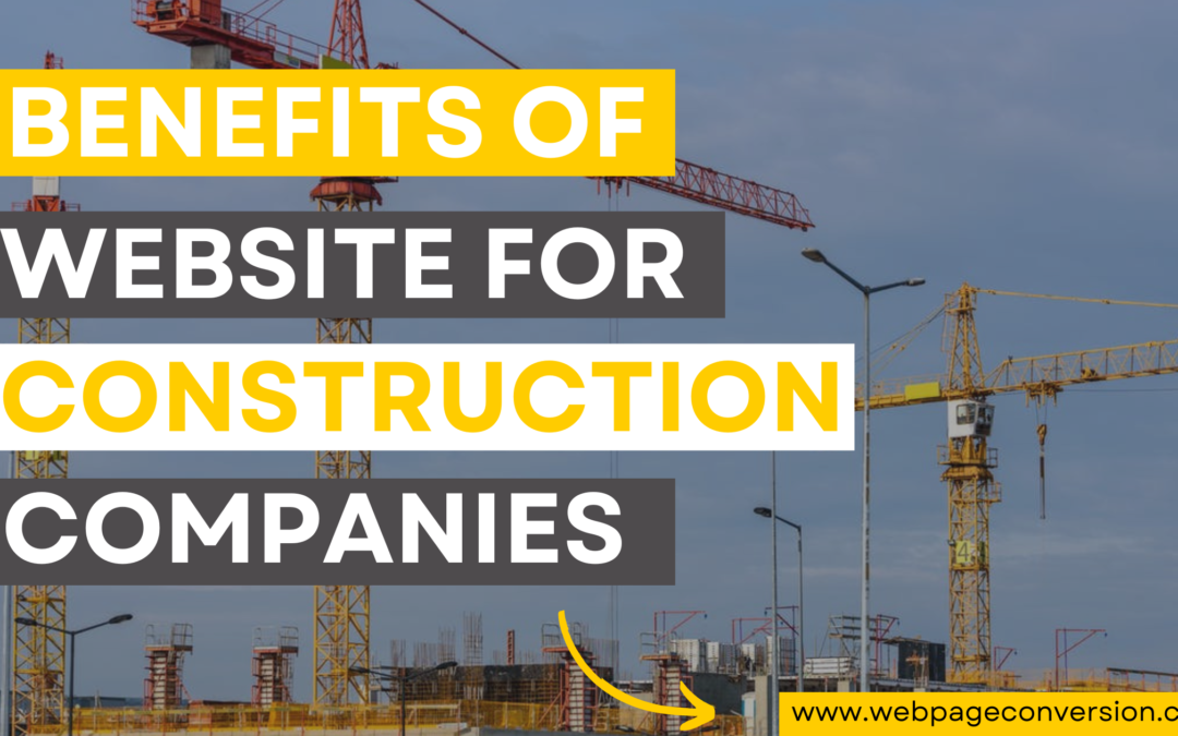 What Are The Benefits of A Website For Construction Companies?