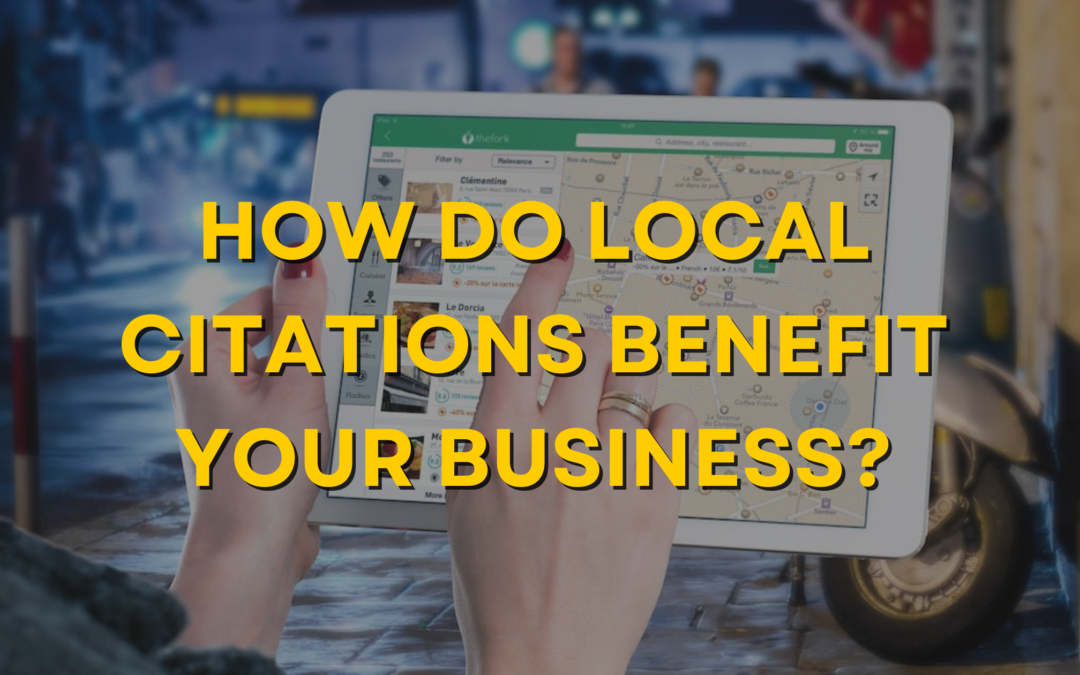 How Do Local Citations Benefit Your Business?